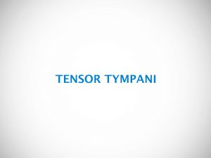 TENSOR TYMPANI