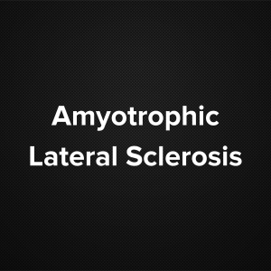 Amyotrophic lateral sclerosis
