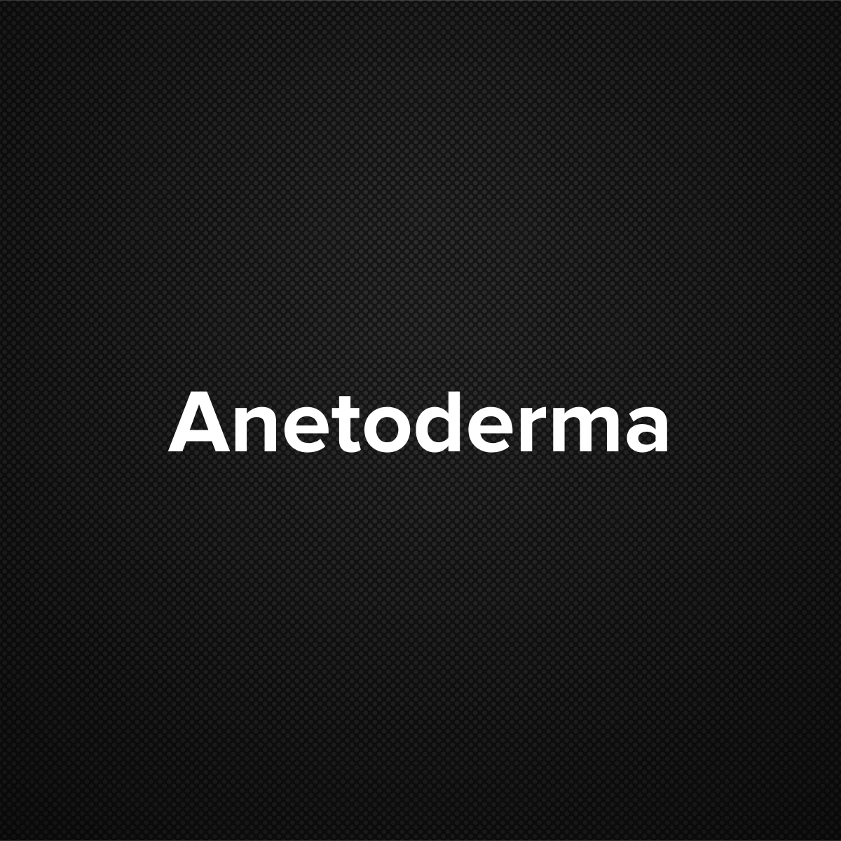 Anetoderma