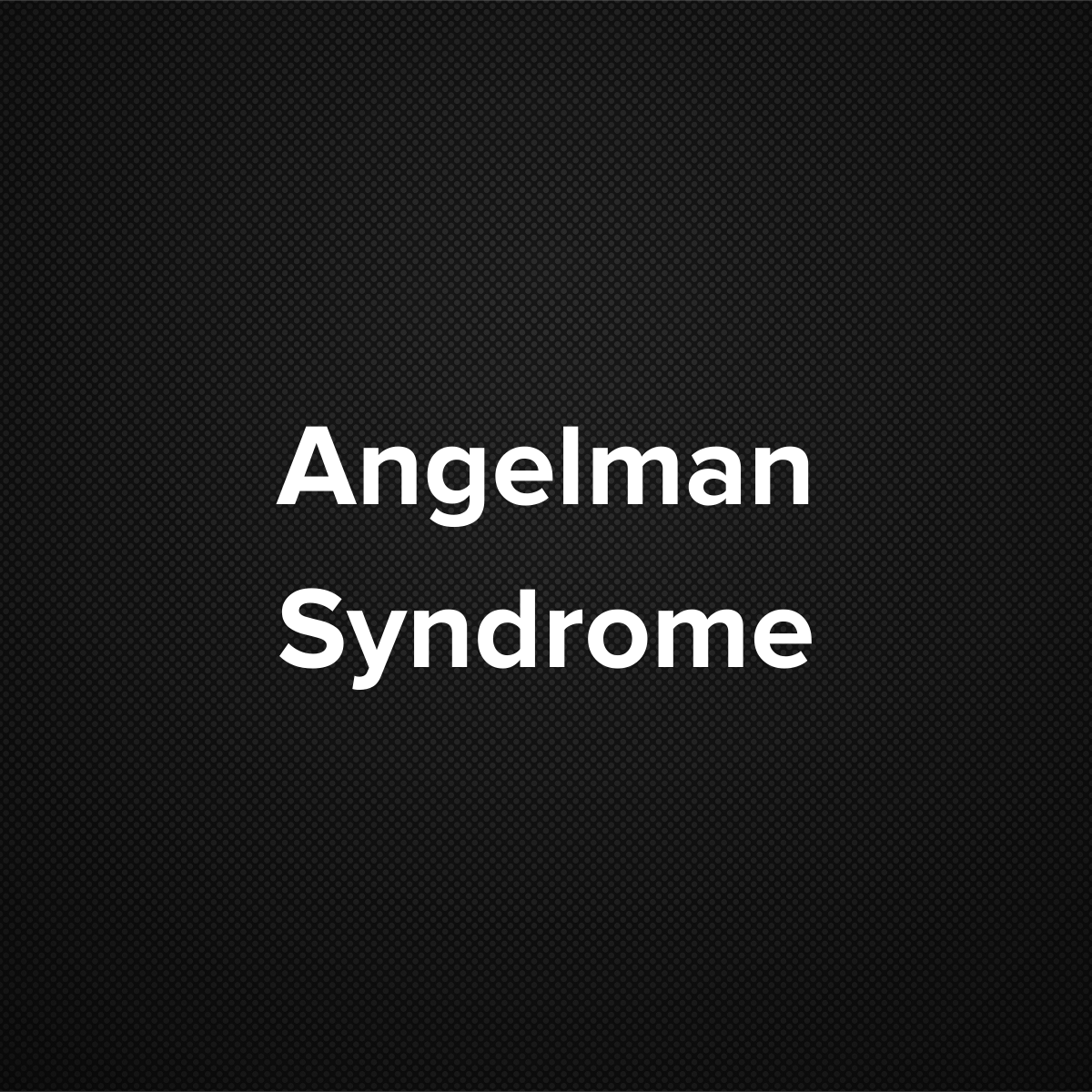 Angelman Syndrome