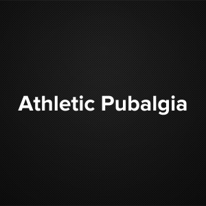 Athletic pubalgia