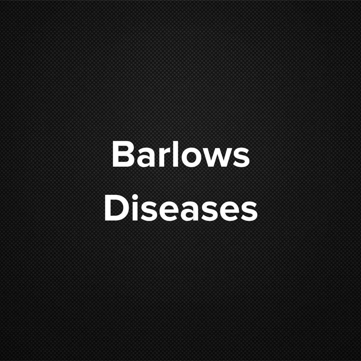 Barlow’s Disease (Infantile scurvy)