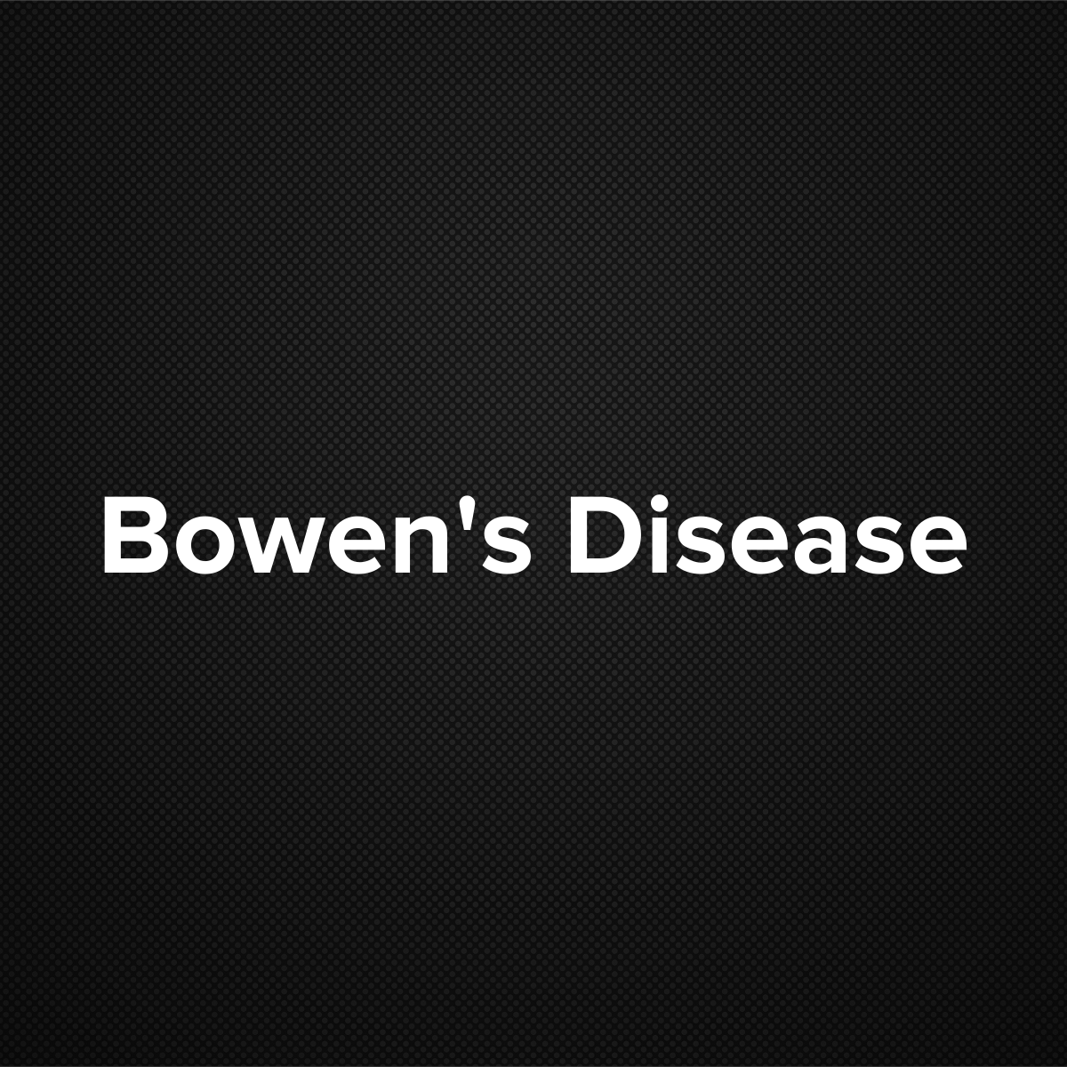 Bowen’s disease