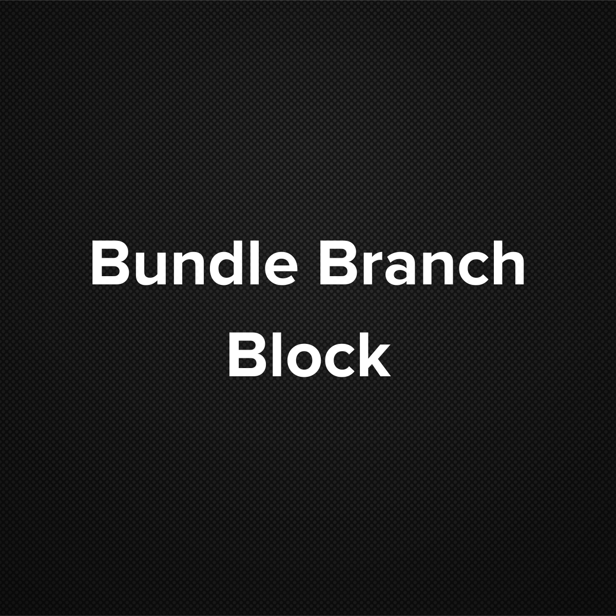 Bundle branch block
