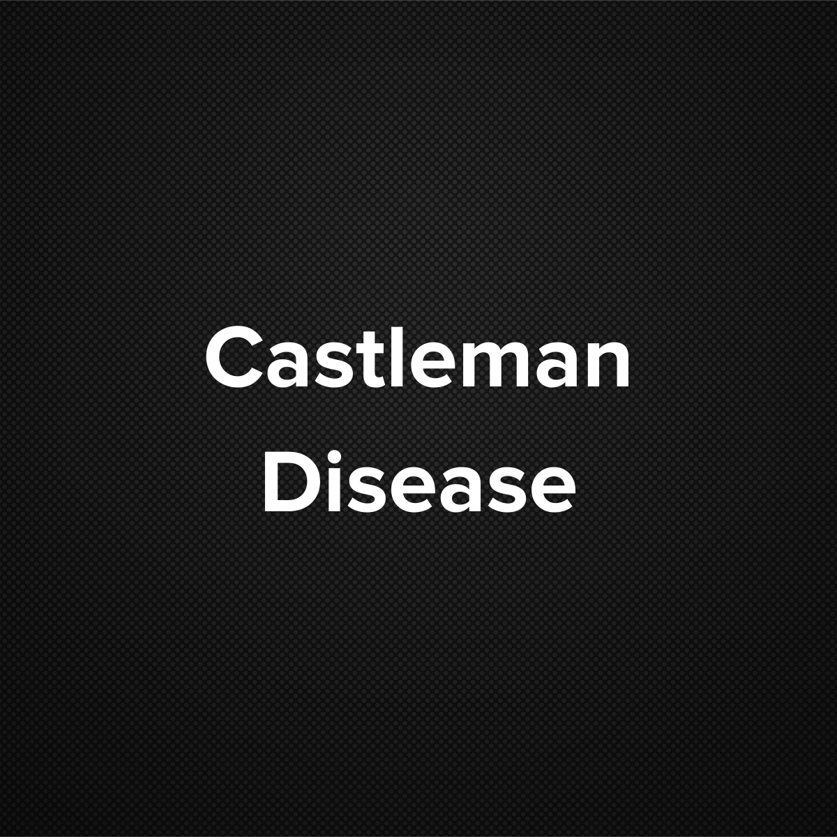 Castleman’s disease