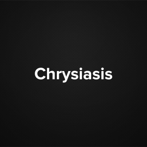 Chrysiasis