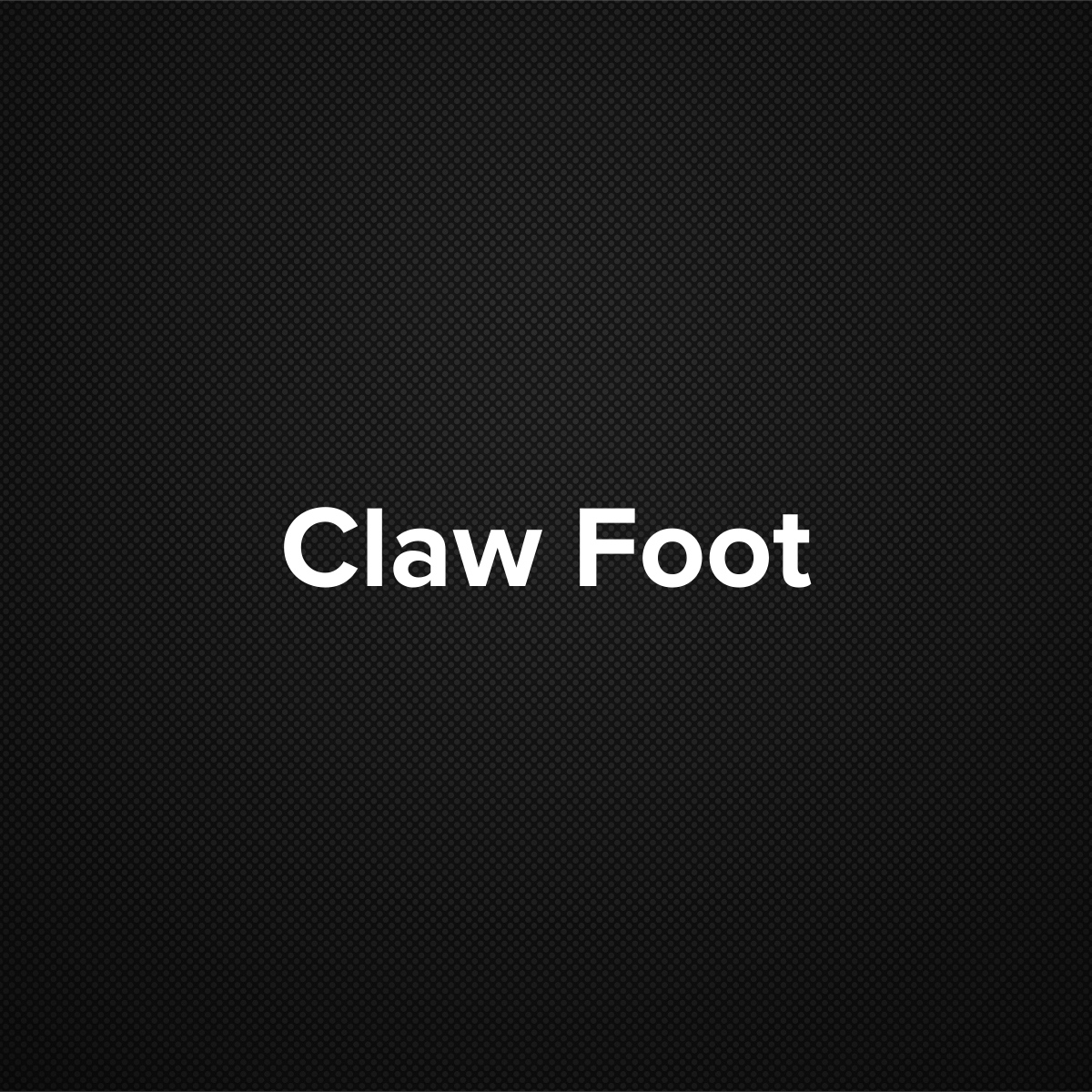 Claw foot