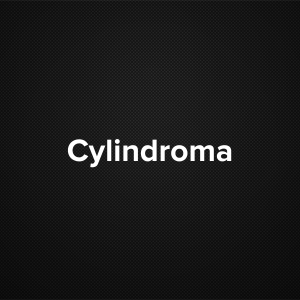 Cylindroma