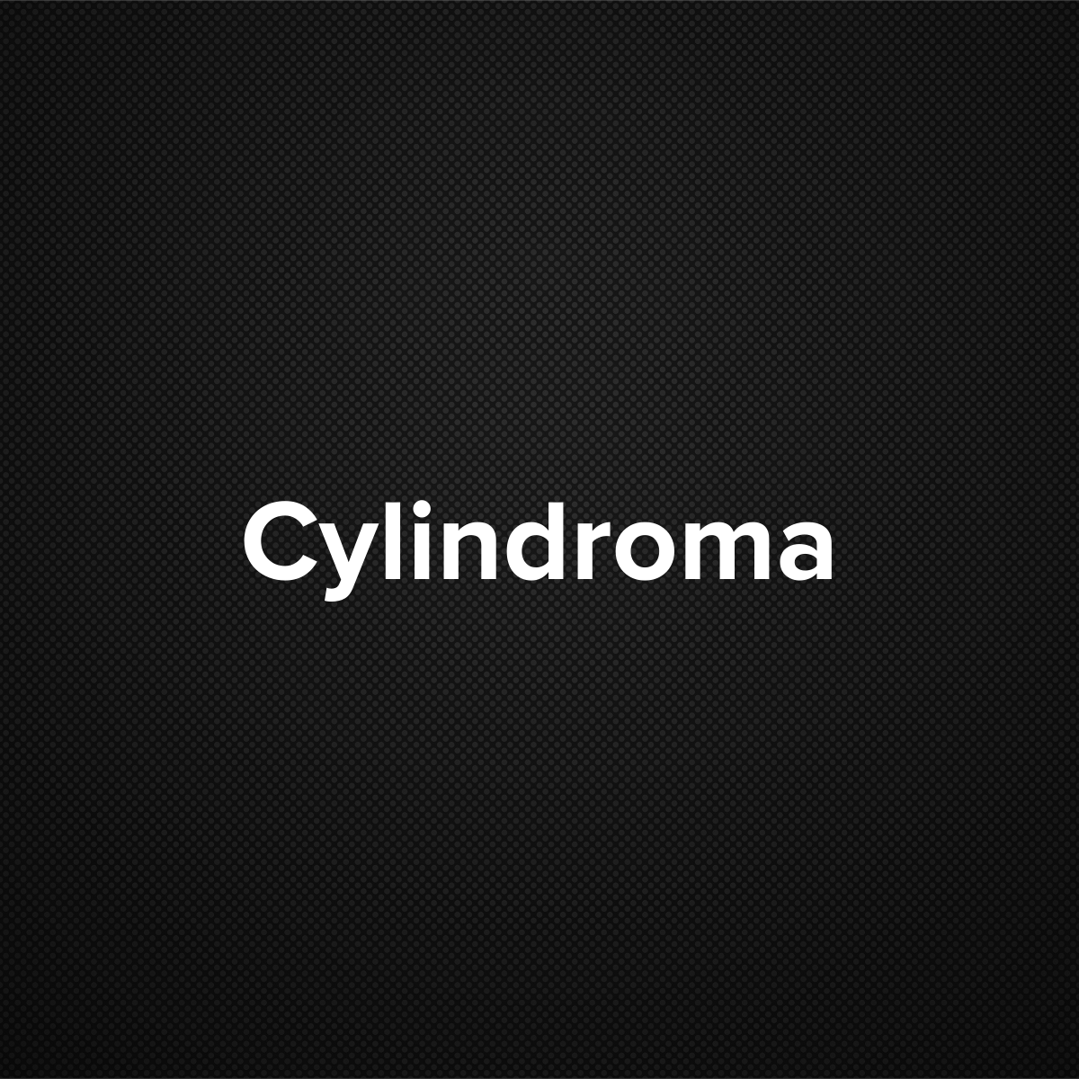 Cylindroma