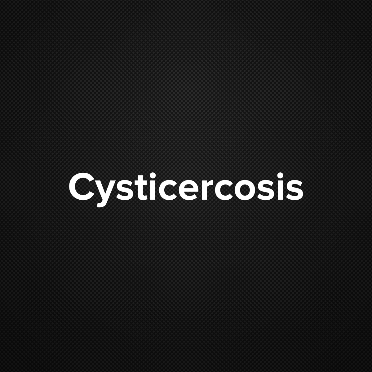 Cysticercosis