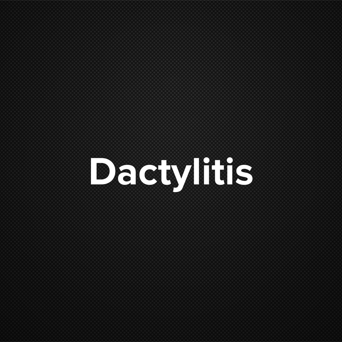 Dactylitis