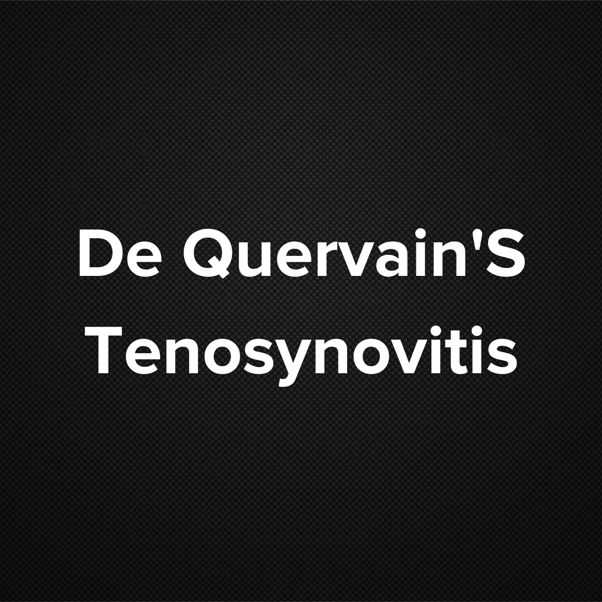 De Quervain’s Tenosynovitis