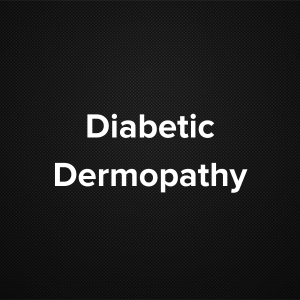 Diabetic Dermopathy