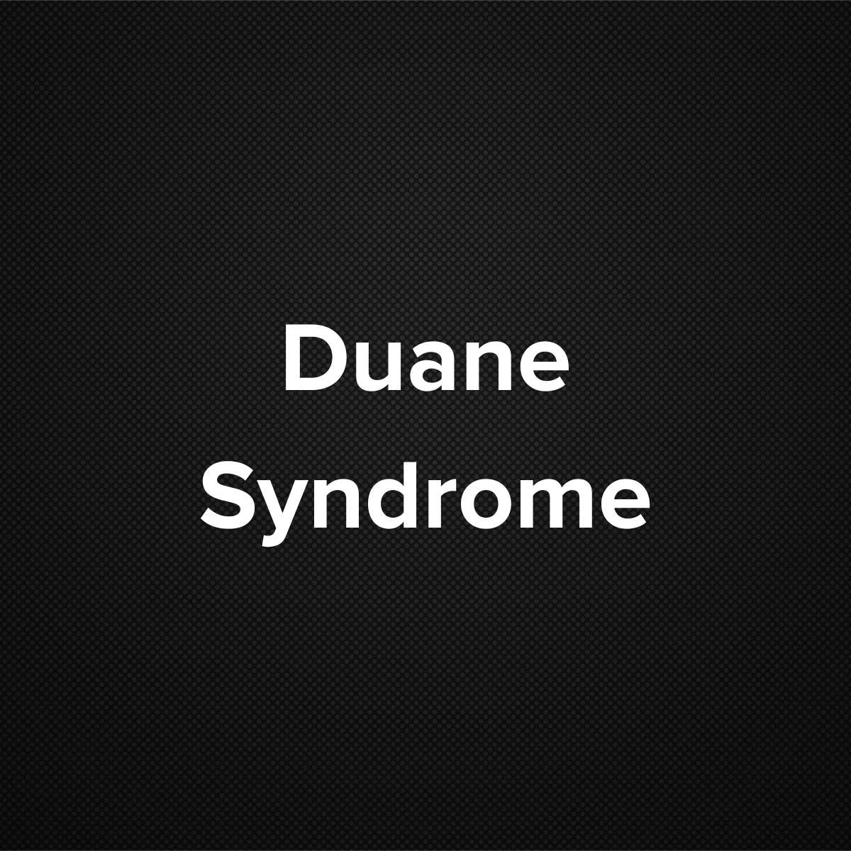 Duane Syndrome