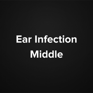 Ear Infection Middle