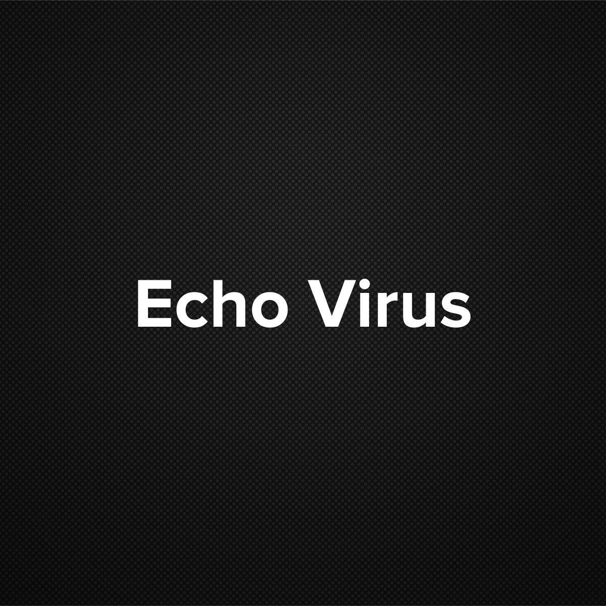 ECHO Virus