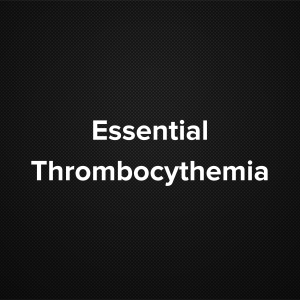 Essential Thrombocythemia