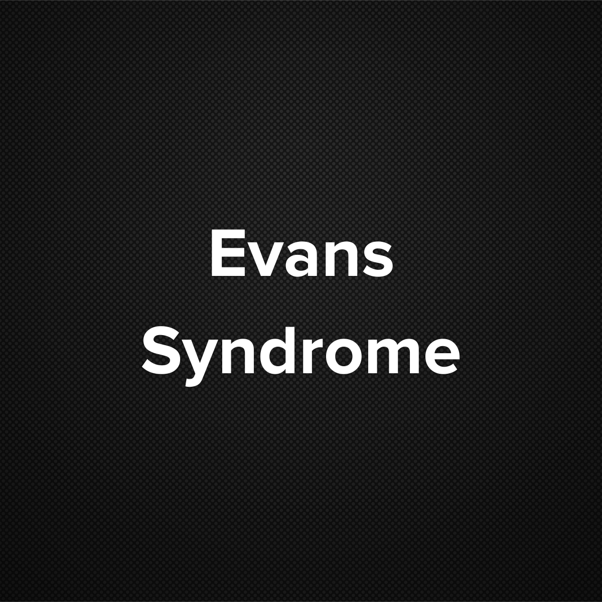 Evans Syndrome