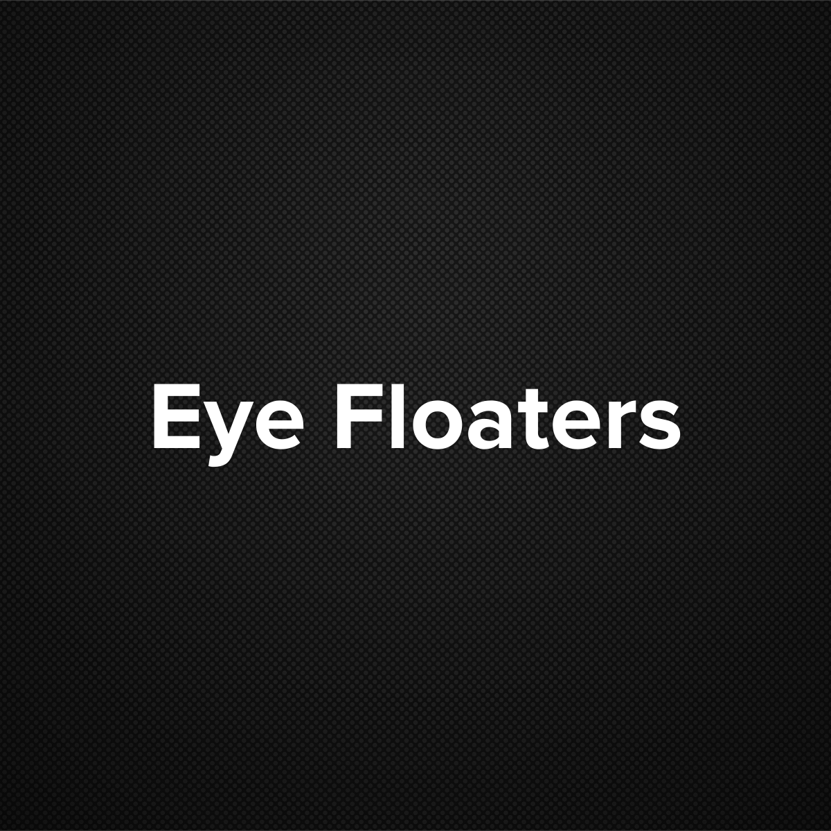 Eye Floaters