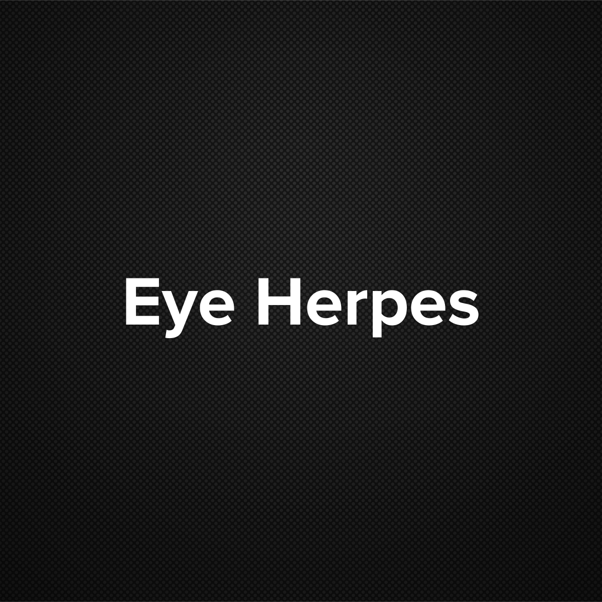 Eye Herpes