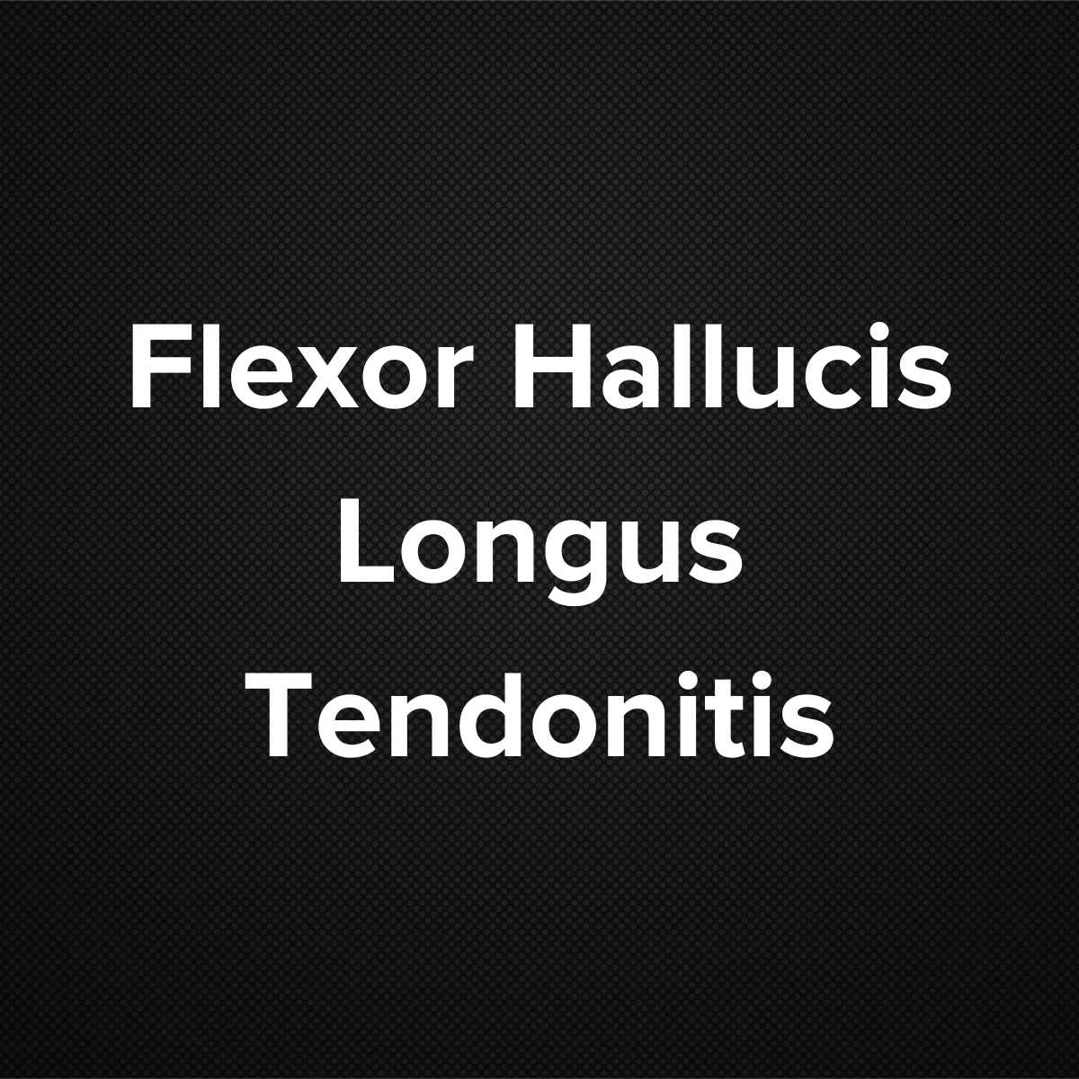 Flexor Hallucis Longus Tendonitis