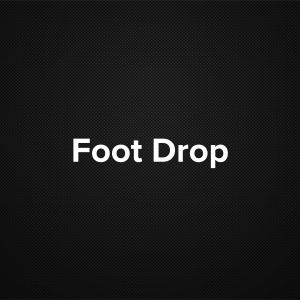 Foot Drop