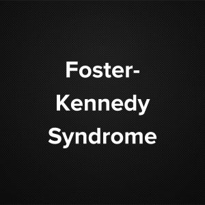 Foster-Kennedy Syndrome