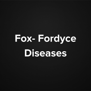 Fox- Fordyce Disease