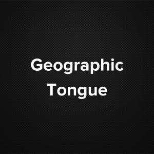 Geographic Tongue