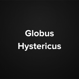 Globus Hystericus