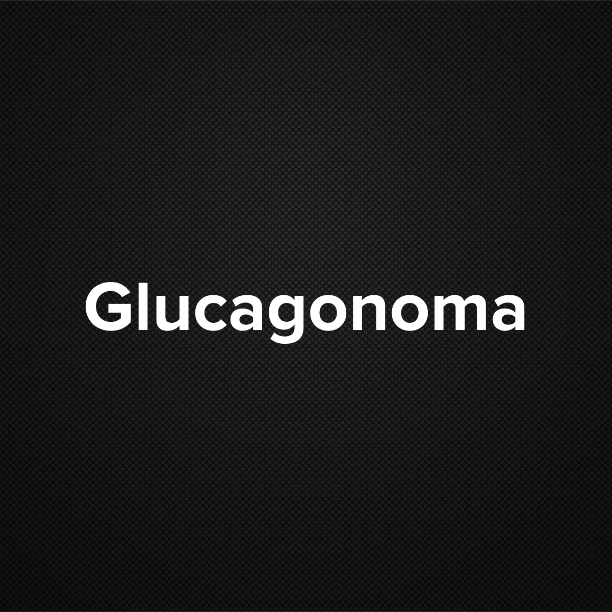 Glucagonoma