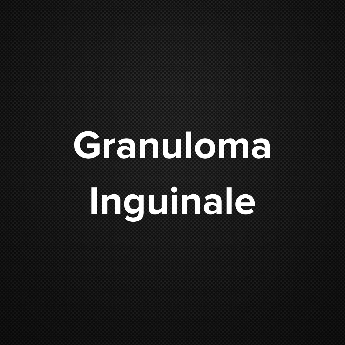 Granuloma Inguinale