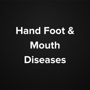 Hand Foot and Mouth Diseases