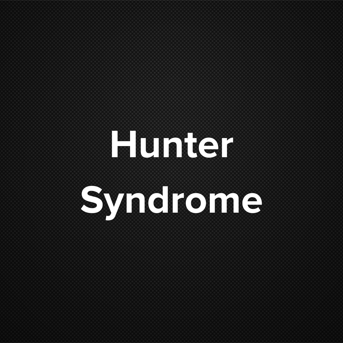 Hunter Syndrome