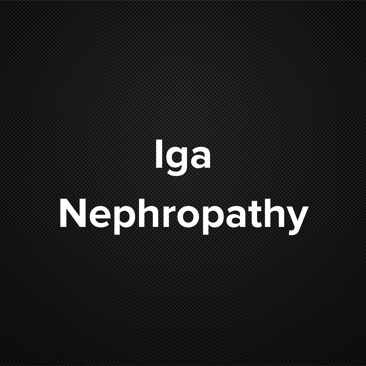 IgA Nephropathy