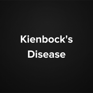 Kienbock’s Disease