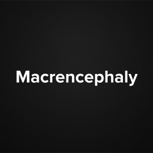 Macrencephaly