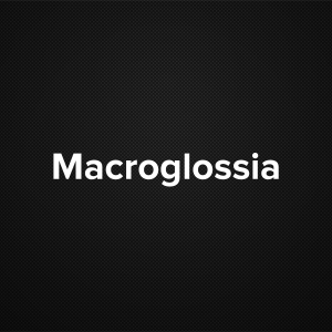 Macroglossia