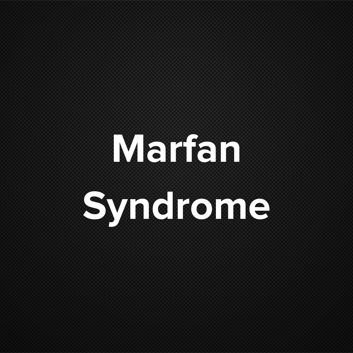 Marfan Syndrome