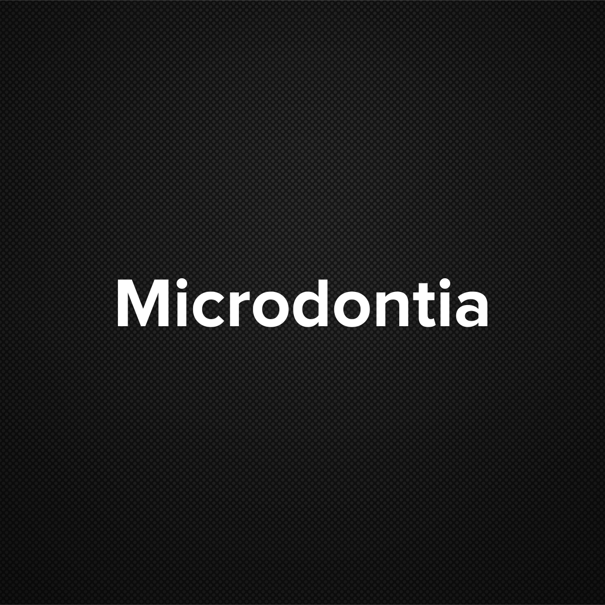 Microdontia