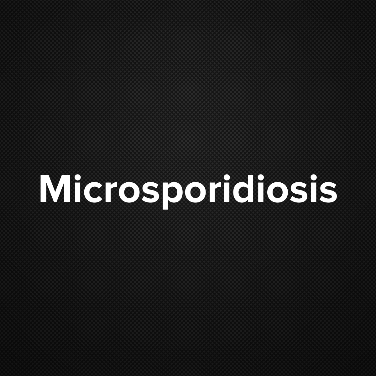 Microsporidiosis