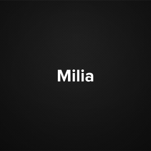 Milia