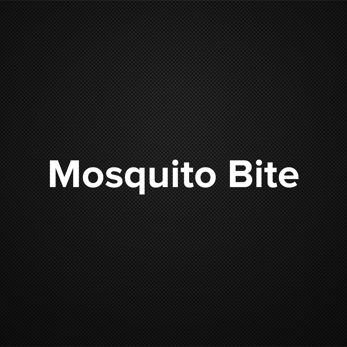 Mosquito Bite