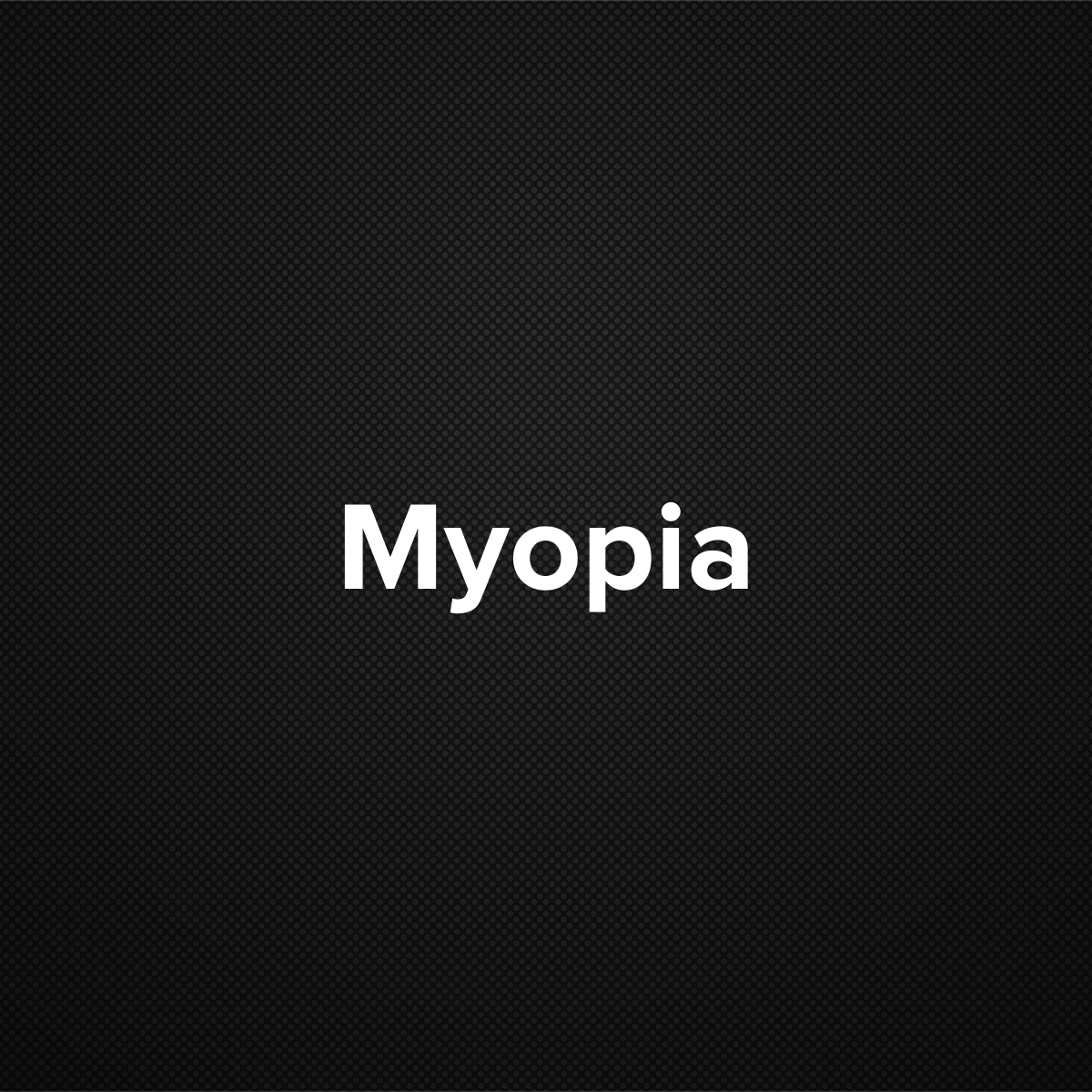 Myopia