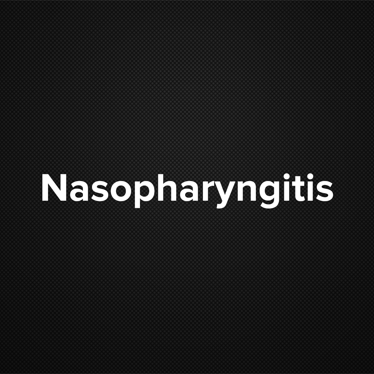 Nasopharyngitis