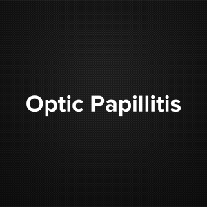 Optic Papillitis