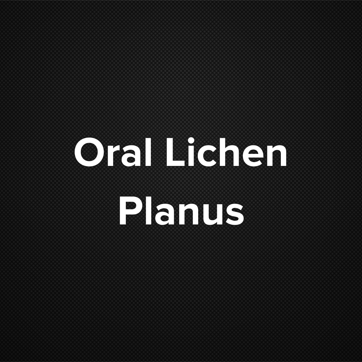 Oral Lichen Planus