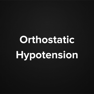 Orthostatic Hypotension