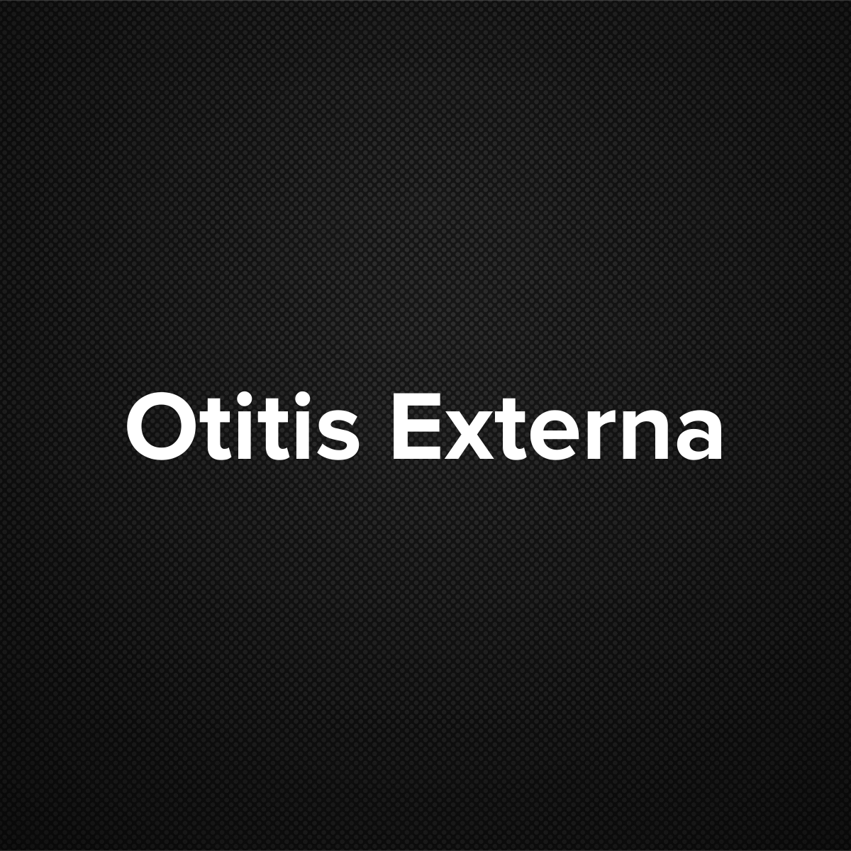 Otitis Externa