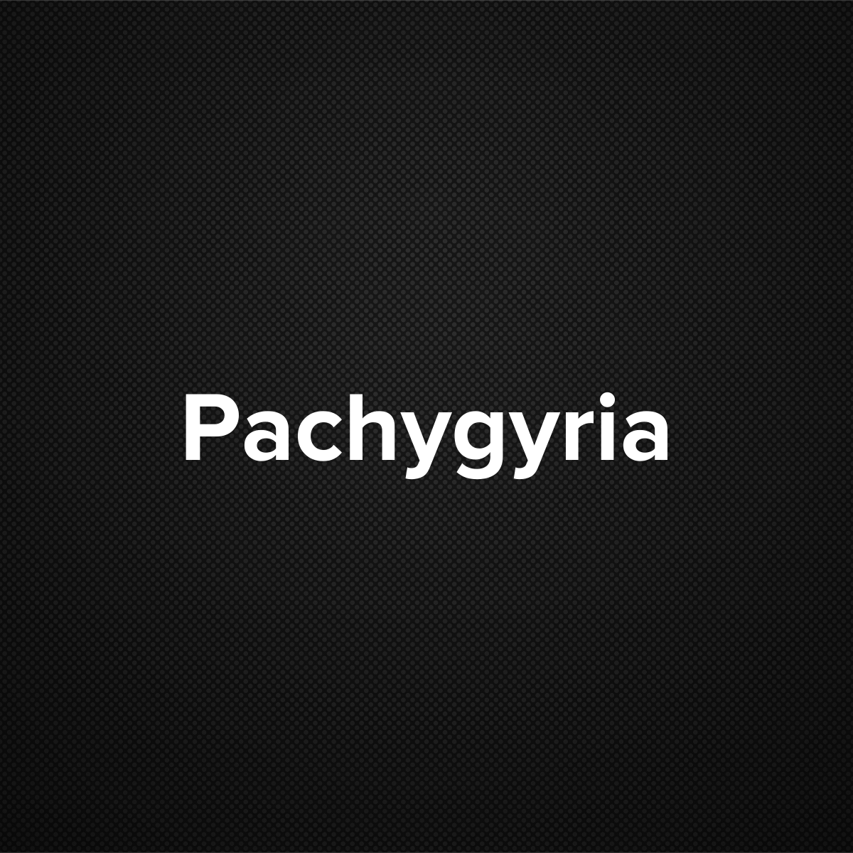 Pachygyria